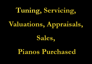 tuning, servicing, valuations, appraisals, sales, purchase